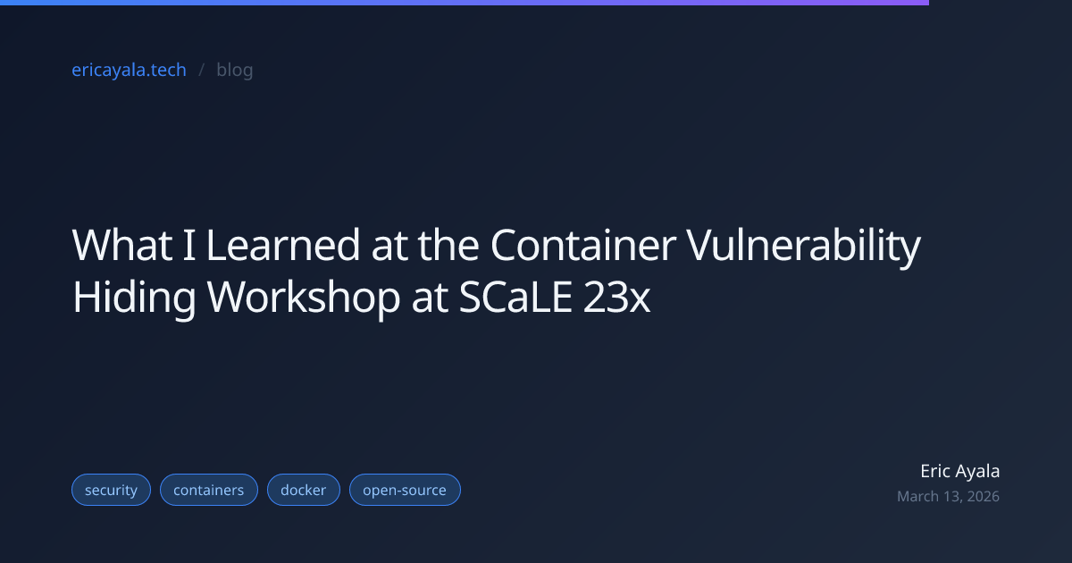What I Learned at the Container Vulnerability Hiding Workshop at SCaLE ...